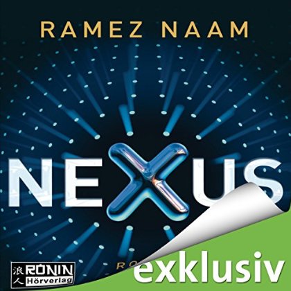 Ramez Naam - Nexus: Das Internet im Kopf