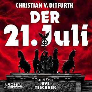 Christian v. Ditfurth_Der 21. Juli
