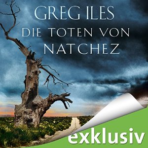 Die Toten von Natchez Greg Iles