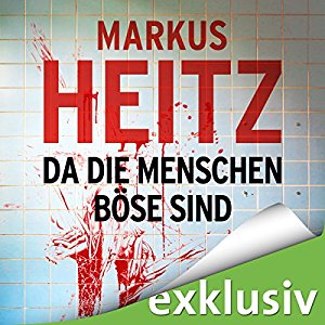 Markus_Heitz_Da die Menschen boese sind