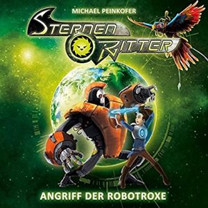 sternenritter-hoerspiel-folge-02-angriff-der-robotroxe
