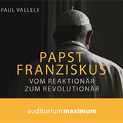 Paul Vallely - Papst Franziskus