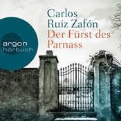Carlos Ruiz Zafón Der Fürst des Parnass